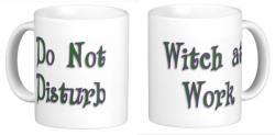 Do Not Disturb Witch At Work Mug