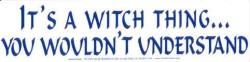 It's A Witch Thing - Sticker