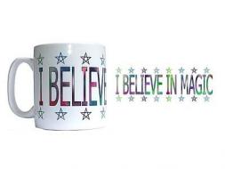 I Believe In Magic Mug