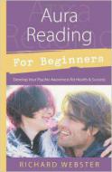 Aura Reading For Beginners  by Richard Webster